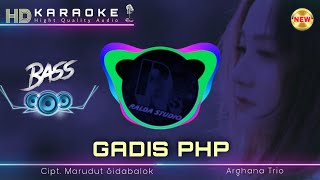 GADIS PHP Karaoke nada original (D=Do) 🌐 Arghana Trio 🌐