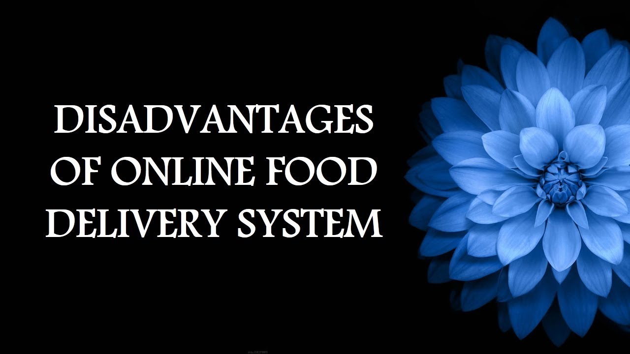 Disadvantages of Online Food Delivery system - YouTube