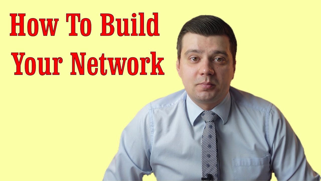 How To Build Your Network - Networking