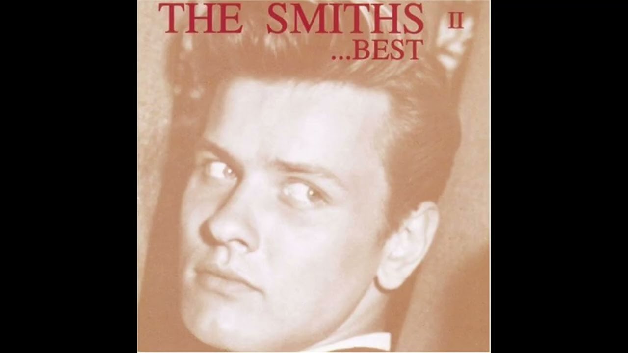 THE SMITHS BEST VOLUME II 1992 - YouTube