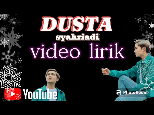 syahriadi - dusta ( video lirik ) #syahriadi#minangmusic #dusta#trandingmusik class=
