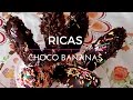 RICAS CHOCOBANANAS facil --vanessa y su dulce sabor