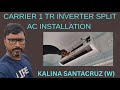 CARRIER 1 TR INVERTER SPLIT AC INSTALLATION KALINA SANTACRUZ (W) - TUBAAIRCON