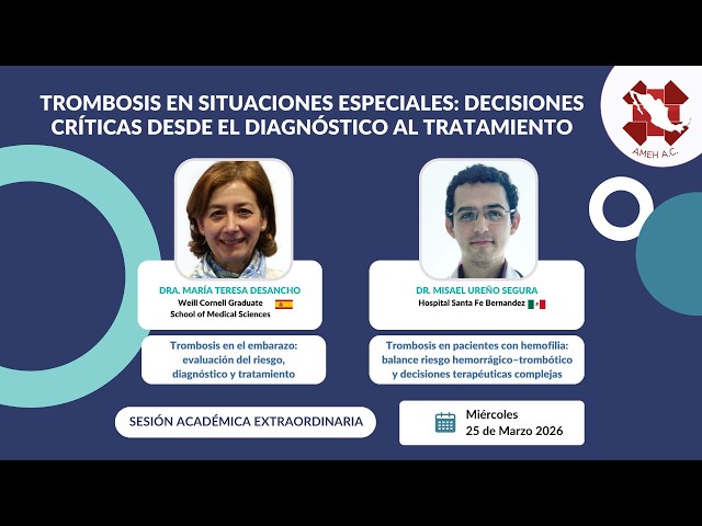 Sesión Extraordinaria: “Trombosis en Situaciones Especiales” (25/03/2026)
