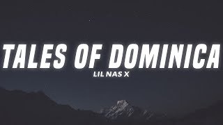 Lil Nas X - Tales Of Dominica (Lyrics)