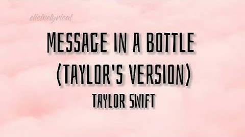 Message In A Bottle (Taylor