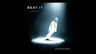 Michael Jackson - Beat It (Metanoia Remix)