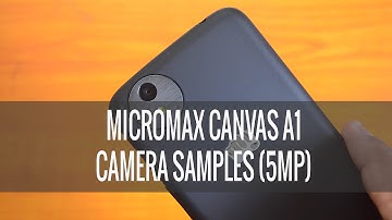 Micromax Canvas A1 Camera Samples
