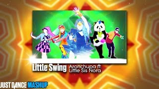 Little Swing| Just Dance 2017 | FanMade Mashup