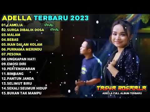 dangdut koplo CAMELIA   SURGA DIBALIK DOSA   MALAM   BEBAS   TASYA ROSMALA   ADELLA FULL ALBUM