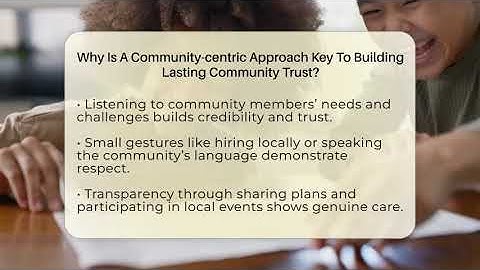 Why Is A Community-centric Approach Key To Building Lasting Community Trust?