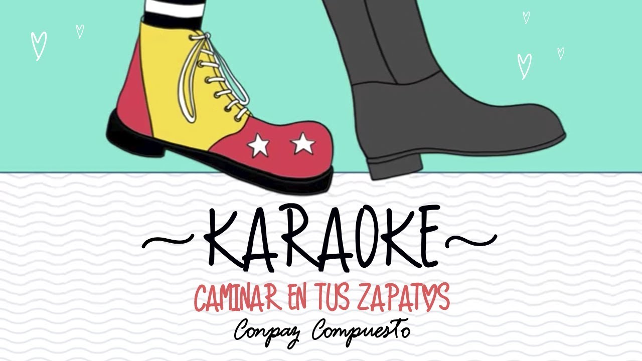 CONPAZ COMPUESTO - Caminar en tus zapatos [Video Karaoke Oficial] - YouTube