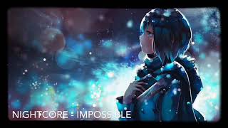 Nightcore - Impossible