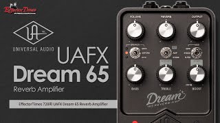 [EffectorTimes 728회] Universal Audio 이펙터 UAFX Dream 65 Reverb Amplifier