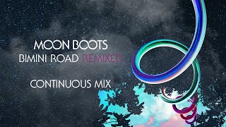Moon Boots - Bimini Road (Remixed) [Continuous Mix]