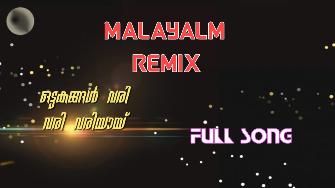 Malayalm Remix song ottakangal vari vari variyay full song