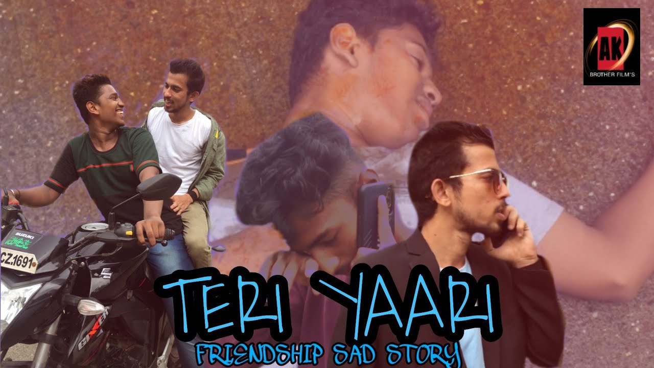TERI YAARI  | FRIENDSHIP Love STORY | OFFICIAL VIDEO 2020 | AK BROTHER FILM'S