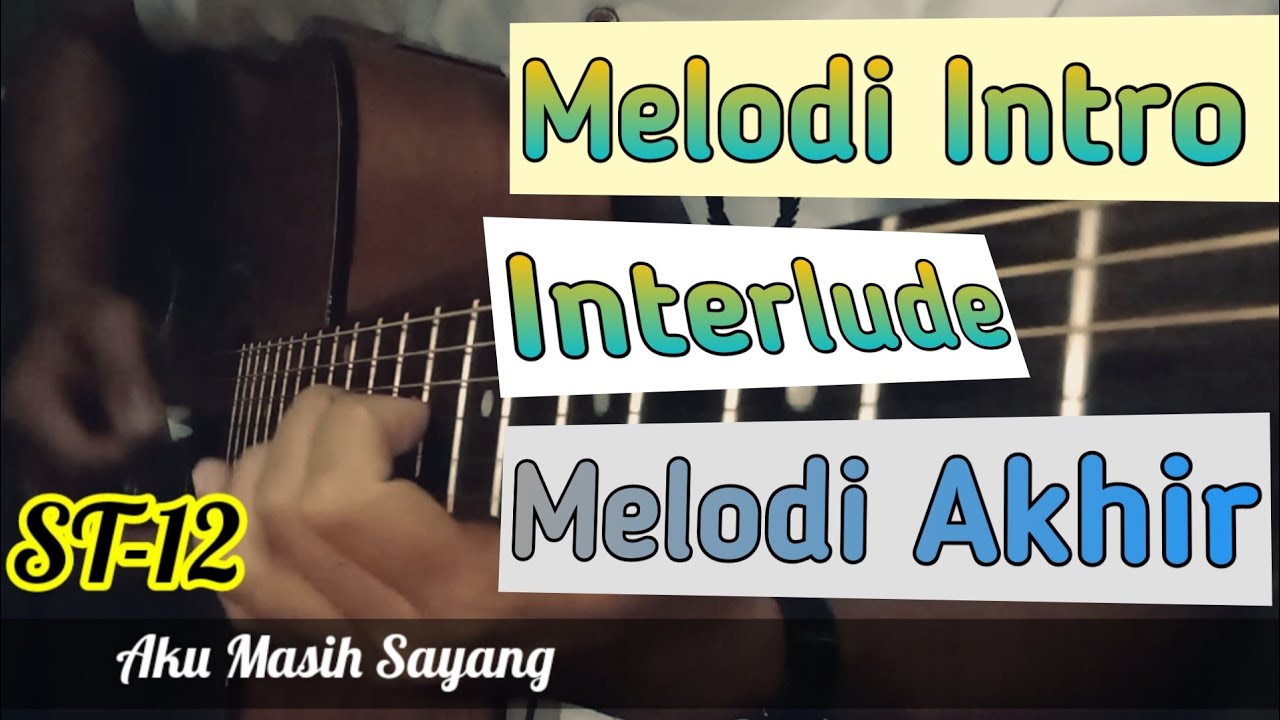 Tutorial Melodi ST12 - Aku Masih Sayang (Full Intro+interlude+melodi akhir)