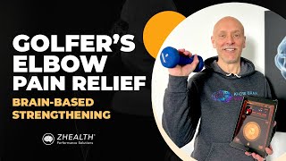 Golfer&#39;s Elbow Pain Relief (Brain-Based Strengthening!)