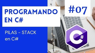 💻 Programando en C# con Visual Studio .NET #007 - Pilas - Stack