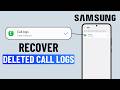 How to Retrieve Deleted Call Logs History on Samsung Phone