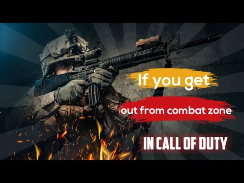 What happened if you get out from the combat zone in Call of Duty mobile