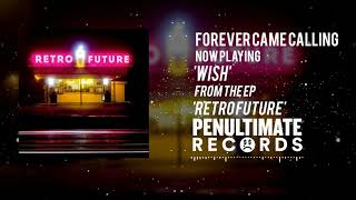 Watch Forever Came Calling Wish video
