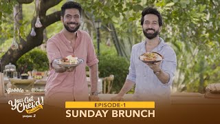 Gobble | You Got Chef'd | S02E01 | Ft. Nakuul Mehta, Chef Ranveer Brar | Brunch Recipes | Egg Recipe