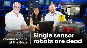Single Sensor Robots Are Dead | Conversations at the Edge S2E11