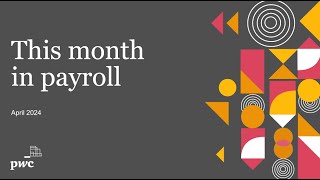 This Month in Payroll – April 2024
