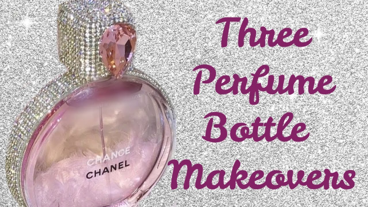 Three Perfume Bottle Makeovers 