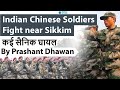 India pushes back China near Sikkim Indian Chinese Soldiers Fight near Naku La #UPSC #IAS