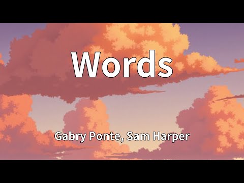 Gabry Ponte, Sam Harper - Words (Lyrics)