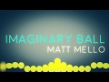 Imaginary Ball by Matt Mello