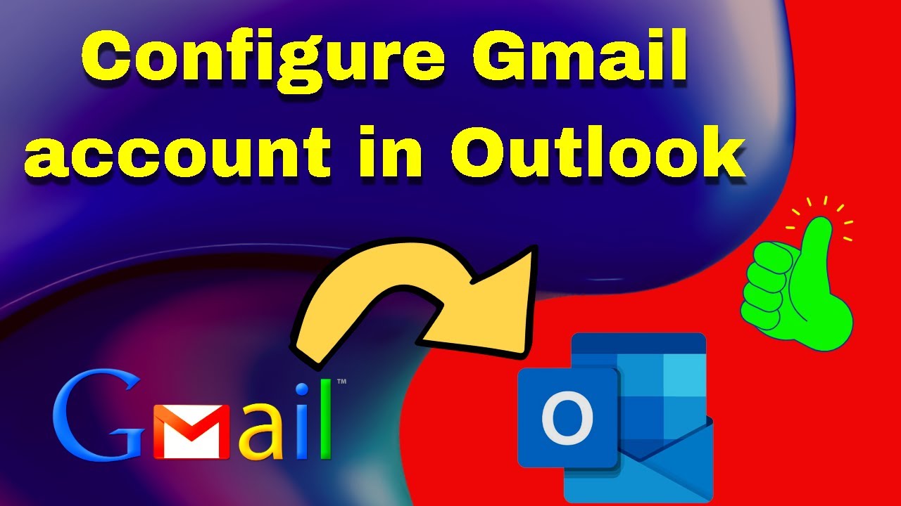 How To Add Gmail Account In Outlook 2016 How To Configure Gmail