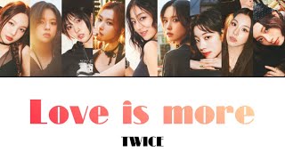 Love is more / TWICE [Japanese subtitles/lyrics]