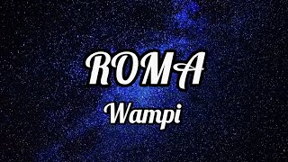 Wampi - Roma (Letra/Lyrics)