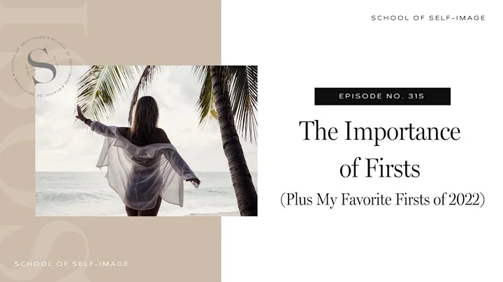 315: The Importance of Firsts  (Plus My Favorite F...