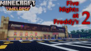 FNAF 2 Location Remaster | Minecraft Timelapse &amp; Tour |