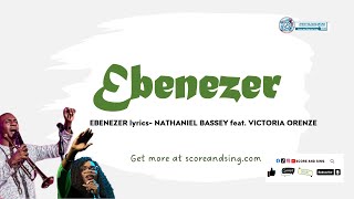 Nathaniel BASSEY EBENEZER lyrics  feat  VICTORIA #ORENZE (OFFICIAL LYRICS VIDEO)