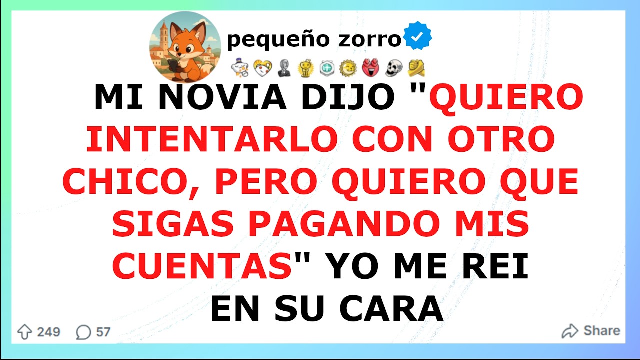 MI NOVIA QUERÍA PROBAR CON OTRO… PERO QUE YO SIGUIERA PAGANDO TODO
