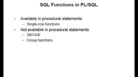 Oracle Database 12c/19c: PL/SQL - 07. Writing executable statements in a PL SQL block