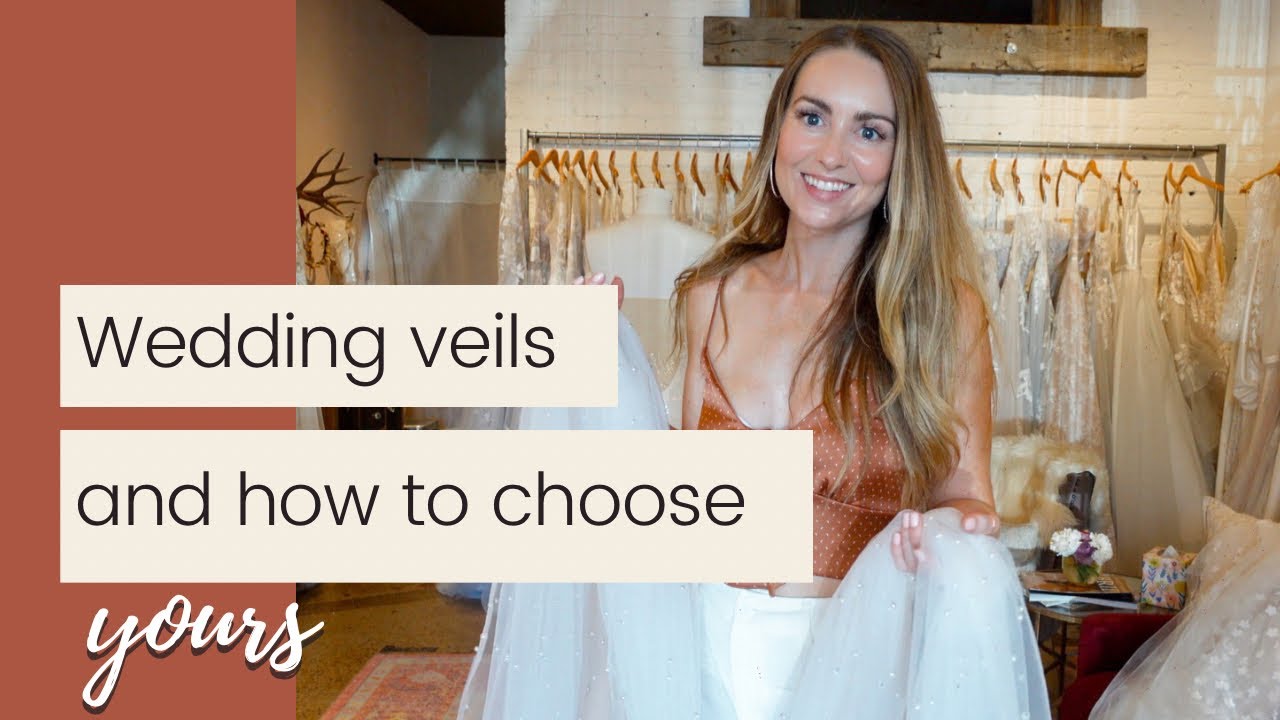 Types of Wedding Veils: A Complete Guide [Video]