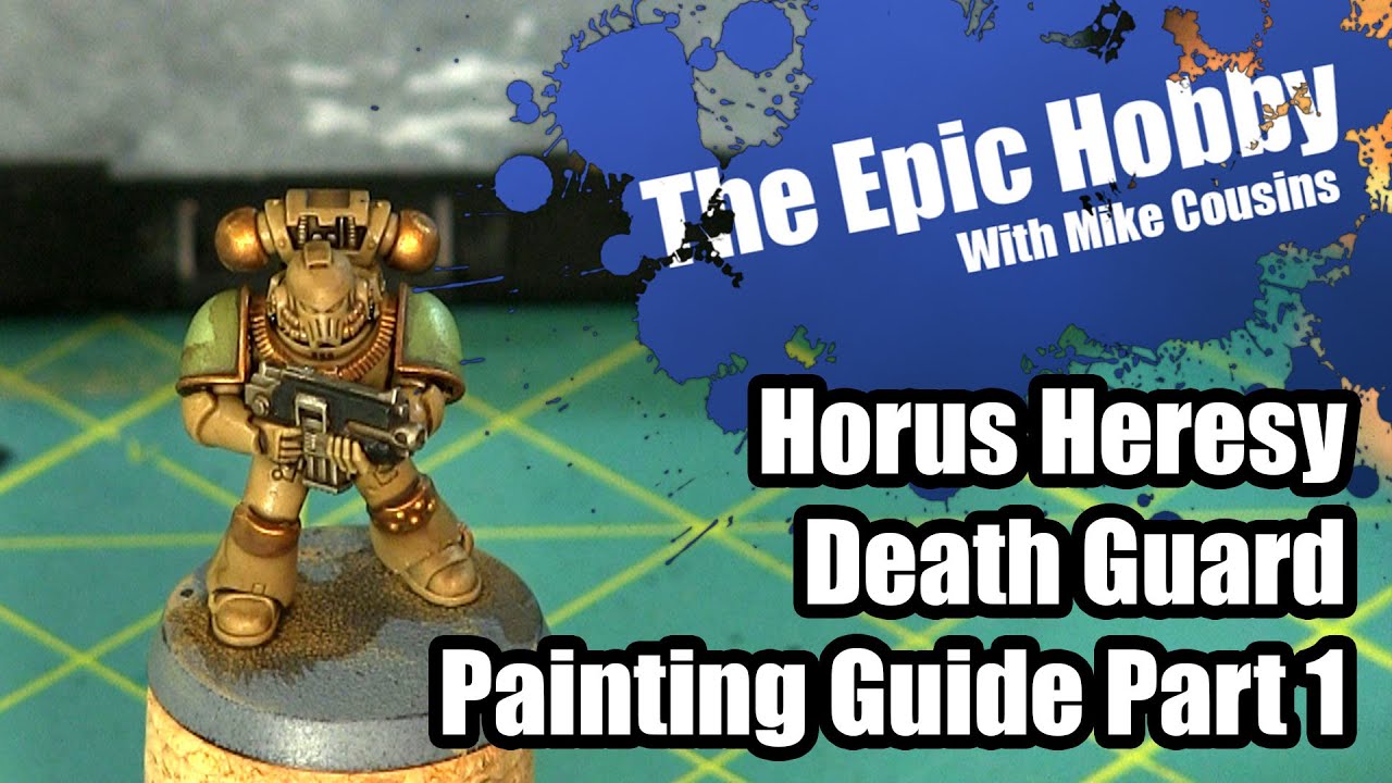 The Epic Hobby - Horus Heresy Death Guard Part 1 tabletop simulator