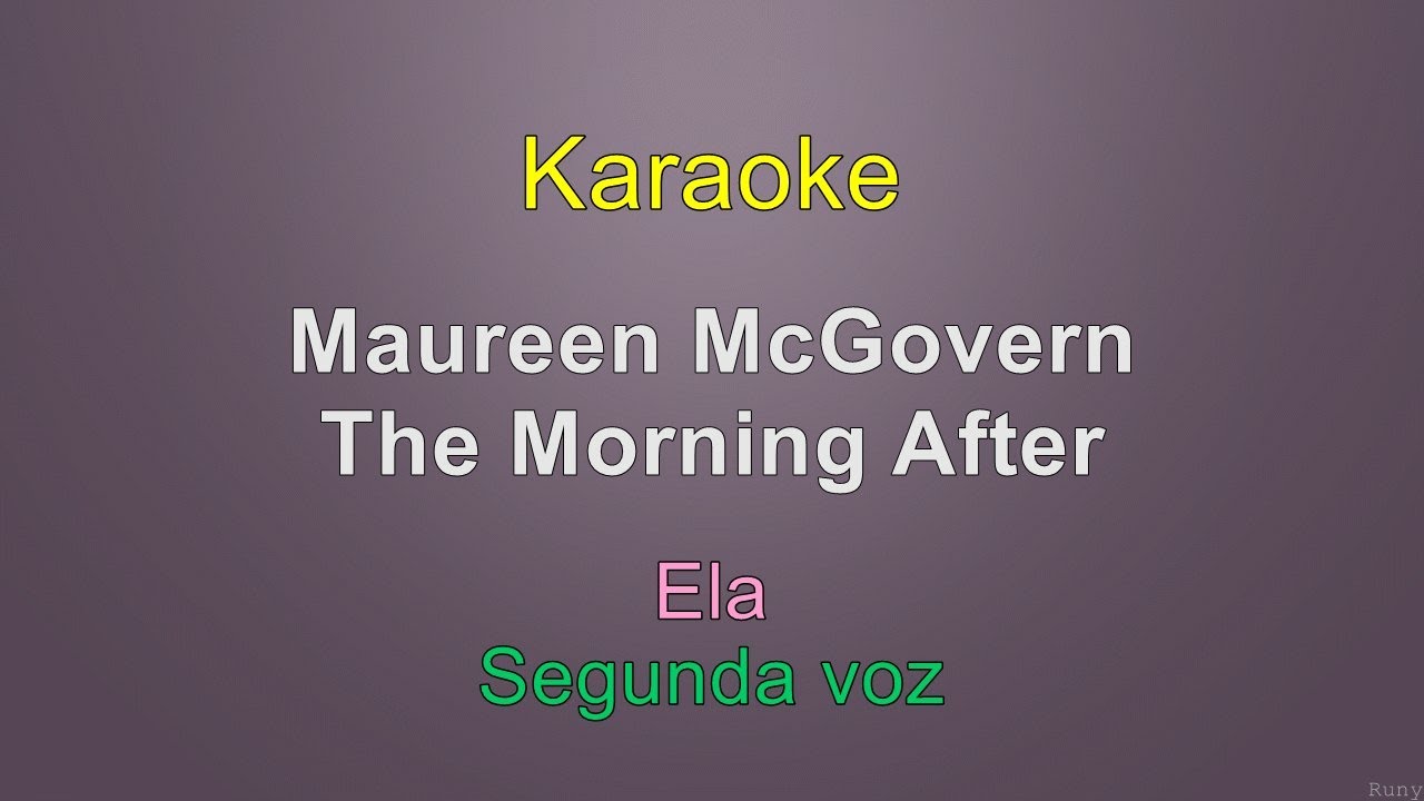Maureen McGovern - The Morning After - Karaoke Maureen McGovern - The Morning After - Karaoke