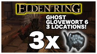 Elden Ring Ghost Glovewort 6 Locations 3 Different Areas Easy Guide