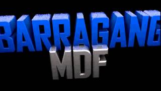 Nueva Intro BarragangMDF by JpDohc FXs