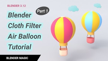 Blender Cloth Filter Air Balloon Tutorial