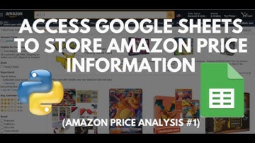 Access Google Sheets with Python for Amazon Price Information | #105 (Amazon Price Analysis #1)