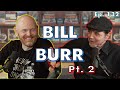 Bill Burr Pt. 2 - Chazz Palminteri Show | EP 132